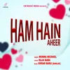About Ham Hain Aheer Song